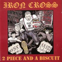 Iron Cross : 2 Piece and a Biscuit